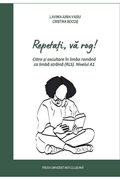 Editura Presa Universitara Clujeana Repetati, va rog! Citire si ascultare in ...