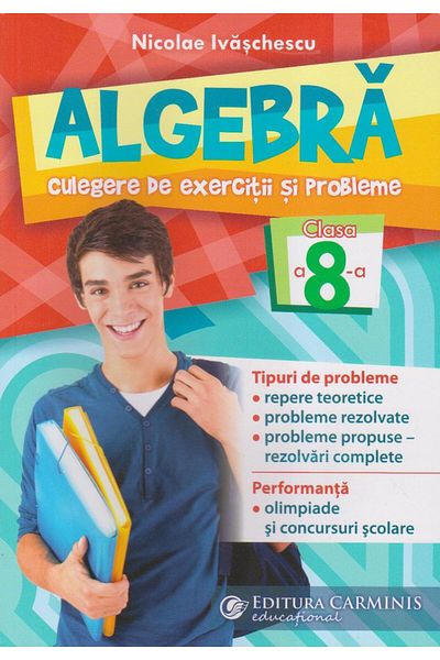 Editura Carminis Algebra. Collection of exercises and problems. Class