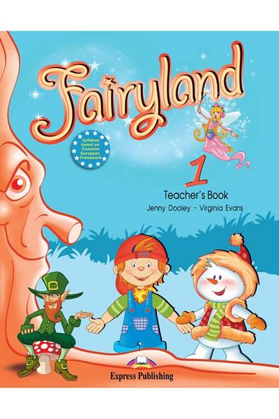 Express Publishing (Uniscan) Curs limba engleza Fairyland 1 Manualul profesorul