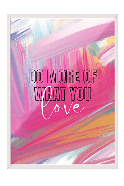 Zestia Πίνακας με λευκό πλαίσιο, Κείμενο "Do More Of What You Love", Αφίσα με...