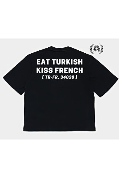 StartMore EAT TURKISH KISS FRENCH T-shirt