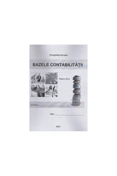 Editura Universitatea Lucian Blaga Bazele contabilitatii - Portofoliul elevul...
