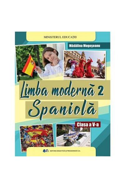 Didactica si Pedagogica Limba moderna 2 spaniola. Manual pentru clasa a V-
