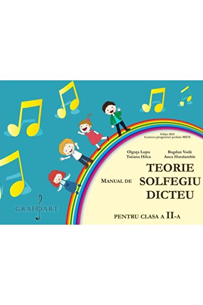 Editura Muzicala Grafoart Teorie, Solfegiu, Dicteu. Manual pentru clasa a II