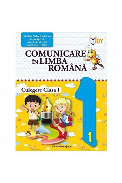 Editura Joy Publishing House Comunicare in limba romana. Culegere. Clasa 1, Flo