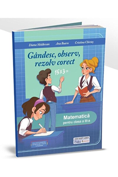 Editura EDU Gandesc, observ, rezolv corect. Matematica pentru