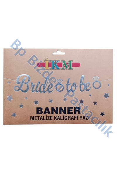 Bp Bizden Pastacılık BANNER EL YAZILI BRİDE TO BE GÜMÜŞ UZAR YAZI