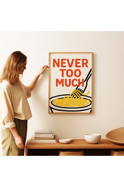 ARTHOUSECOLLECTIVE Never Too Much - Ilustrație de paste, Decorare pentru bucătărie - Poster fără încadrare în dimensiuni de tablou