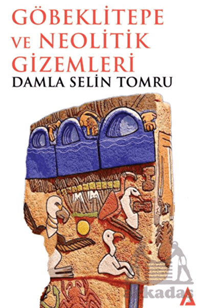 Kanon Kitap Göbeklitepe Ve Neolitik Gizemleri