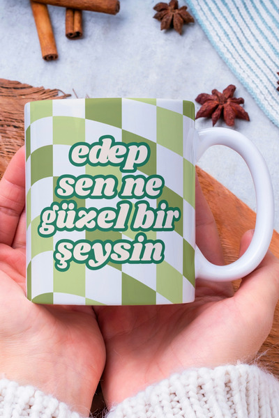 SEKİZELLİİKİ EDEP SEN NE GÜZEL ŞEYSİN TASARIMLI - KUPA BARDAK