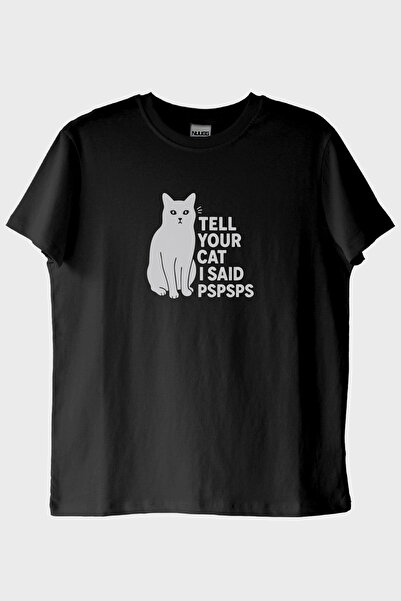 Generic Brand Tell Your Cat I Said Pspsps Printed Fun Black T-Shirt (XL / Black)