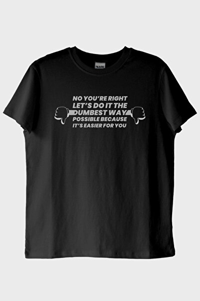 Generic Brand No You'Re Right Printed Design Black T-Shirt (XL / Black)