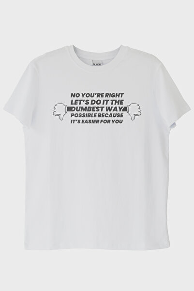 Generic Brand No You'Re Right Printed Design White T-Shirt (XL / White)