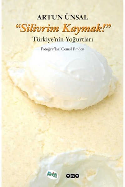 Yapı Kredi Yayınları Silivrim Kaymak - Türkiye'nin Yoğurtları