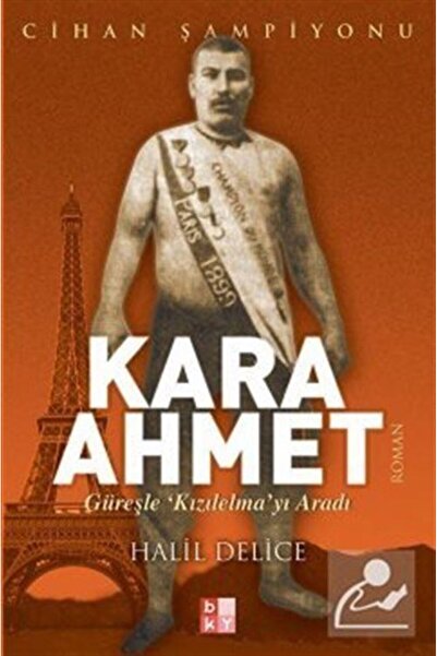 Babıali Kültür Yayıncılığı Kara Ahmet / Güreşle Kızılelma'yı Aradı