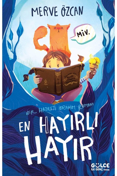 Gülce Kitap En Hayırlı Hayır Bir Hazreti İbrahim Romanı