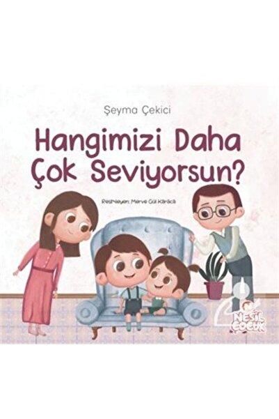 Nesil Çocuk Yayınları Which of Us Do You Love More?