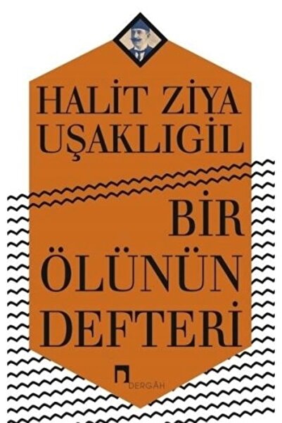 Genel Markalar Bir Ölünün Defteri / Dergah Yayınları / Halid Ziya Uşaklıgil