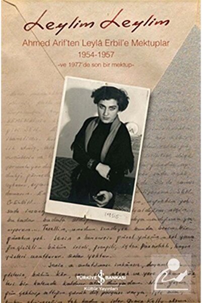 TÜRKİYE İŞ BANKASI KÜLTÜR YAYINLARI Leylim Leylim & Ahmed Arif'ten Leyla Erbi...