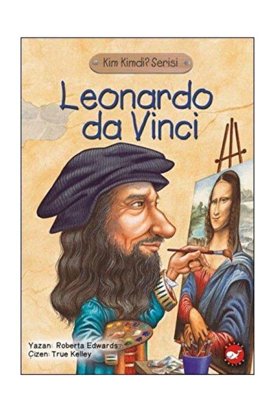 Beyaz Balina Yayınları Kim Kimdi Serisi Leonardo Da Vinci