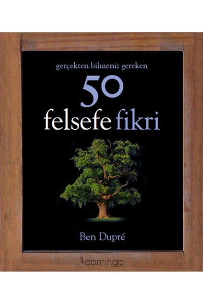 Domingo Yayınevi Gerçekten Bilmeniz Gereken 50 Felsefe Fikri