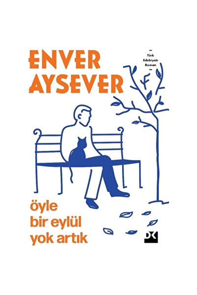 Doğan Kitap Öyle Bir Eylül Yok Artık, Enver Aysever, Doğan Kitap, Öyle Bir Ey...