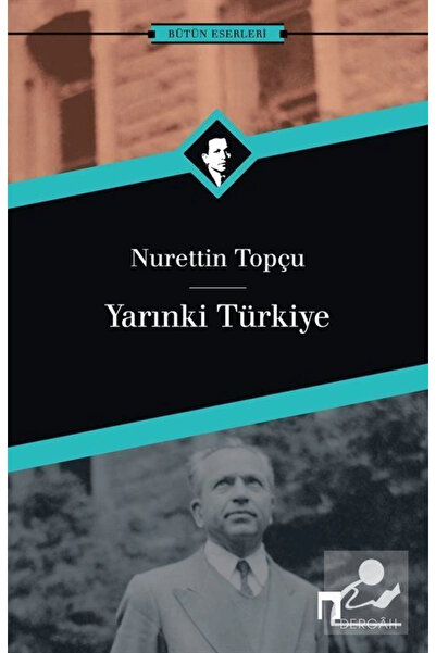 Dergah Yayınları Yarınki Türkiye - Nurettin Topçu -