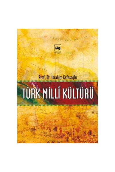 Ötüken Neşriyat Türk Milli Kültürü Prof. Dr. Ibrahim Kafesoğlu Ötüken Yay.