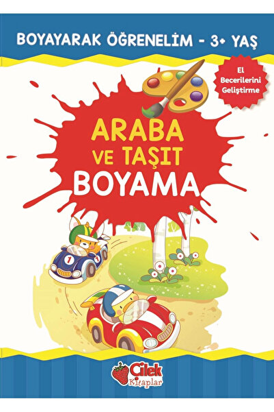 Çilek Kitaplar Araba Ve Taşıt Boyama / Boyayarak Öğrenelim