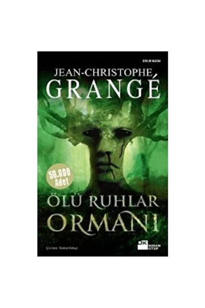 Doğan Kitap Ölü Ruhlar Ormanı, Jean-christophe Grange, Doğan Kitap, Ölü Ruhla...