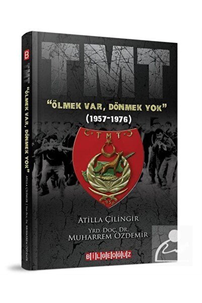 Bilgeoğuz Yayınları Tmt "ölmek Var, Dönmek Yok" (1957-1976)