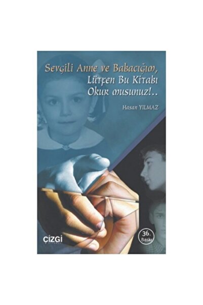 Sevgili Anne ve Babacığım Lütfen Bu Kitabı Okur Musunuz!..