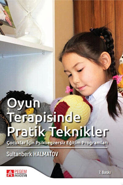 Pegem Akademi Yayıncılık Oyun Terapisinde Pratik Teknikler