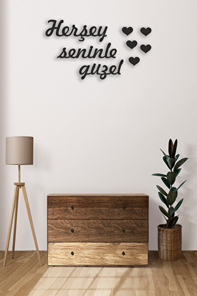Numa Concept Her Şey Seninle Güzel Duvar Yazısı Mdf Duvar Dekorasyon Lazer Kesim