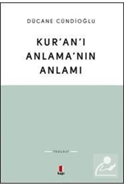 Kapı Yayınları Kur'an'ı Anlama'nın Anlamı