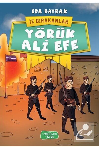 Yediveren Çocuk Yörük Ali Efe / Iz Bırakanlar