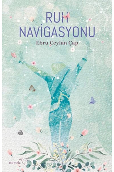 Müptela Yayınları Ruh Navigasyonu - Ebru Ceylan Çap 9786258446265 (2 NOT DEFT...