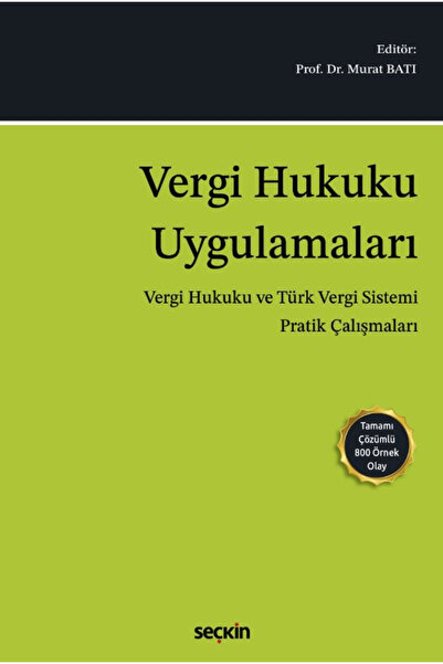 Seçkin Yayıncılık Vergi Hukuku Uygulamaları / Murat Batı / Seçkin Yayıncılık ...