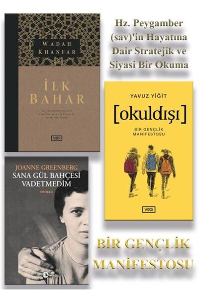 Vadi Yayınları İlk Bahar & Okuldışı - Bir Gençlik Manifestosu & Sana Gül Bahç...