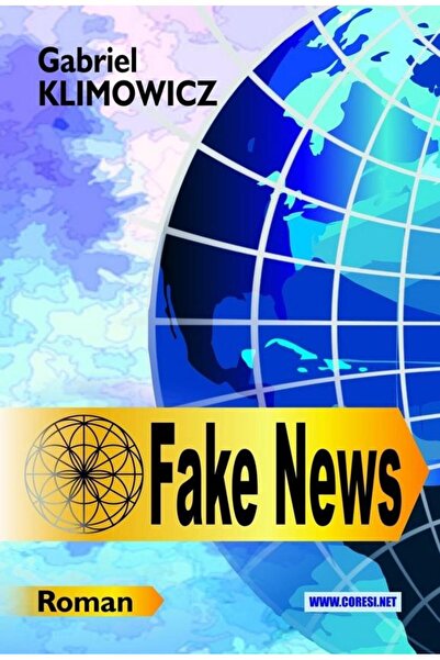 Editura Coresi Fake News. Roman, Gabriel Klimowicz