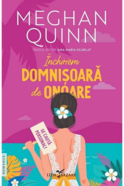 Editura Leda Inchiriem domnisoara de onoare, Meghan Quinn