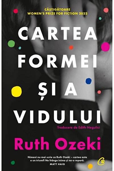Editura Curtea Veche Cartea formei si a vidului, Ruth Ozeki