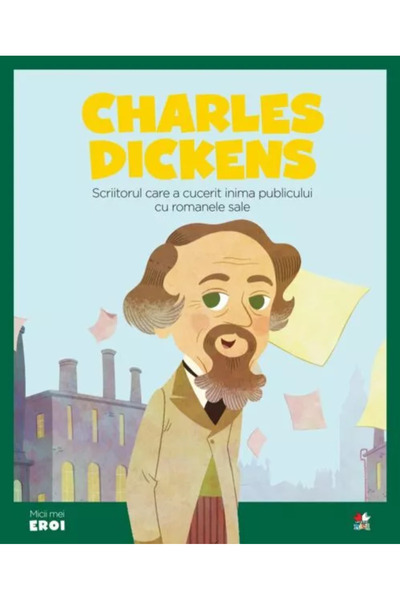 Editura Litera MICII EROI. Charles Dickens