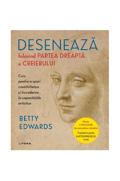 Editura Litera DRAWING WITH THE RIGHT SIDE OF YOUR BRAIN. Edwards, Betty