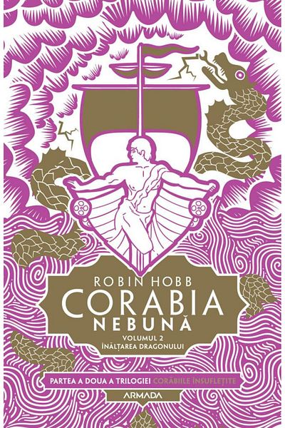 Editura Nemira Corabia nebuna, volumul 2: Inaltarea dragonului (T
