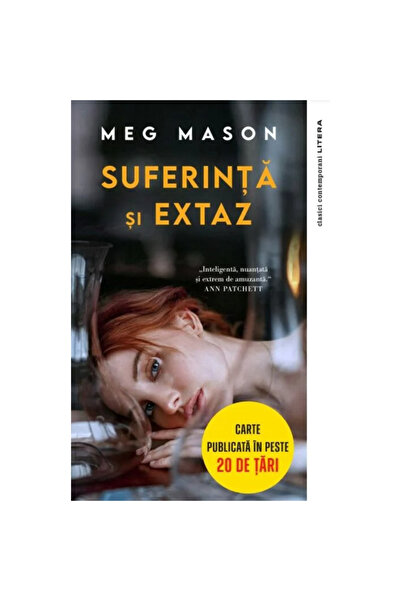 Editura Litera SUFERINTA SI EXTAZ. Meg Mason