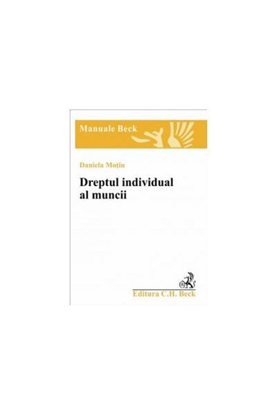 Editura CH Beck Dreptul individual al muncii, Dana Daniela Motiu