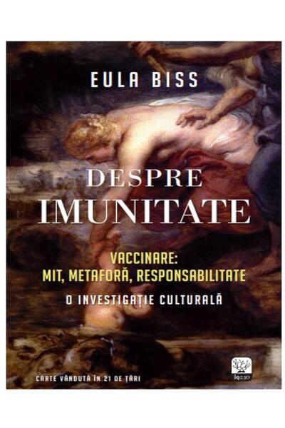 Editura Litera Despre imunitate. Vaccinare: mit, metafora, respon