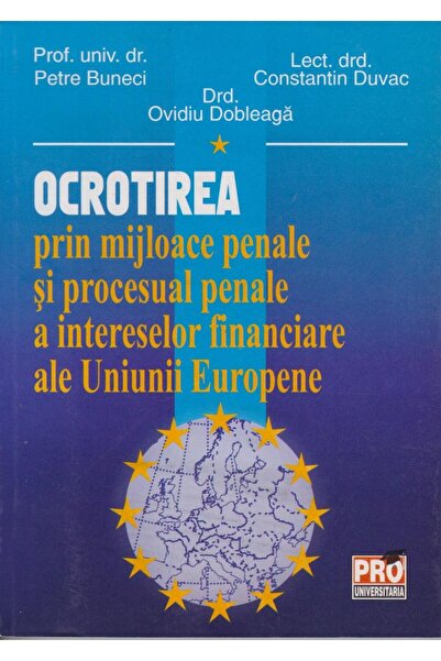 Editura Pro Universitaria Ocrotirea prin mijloace penale si procesual penale
