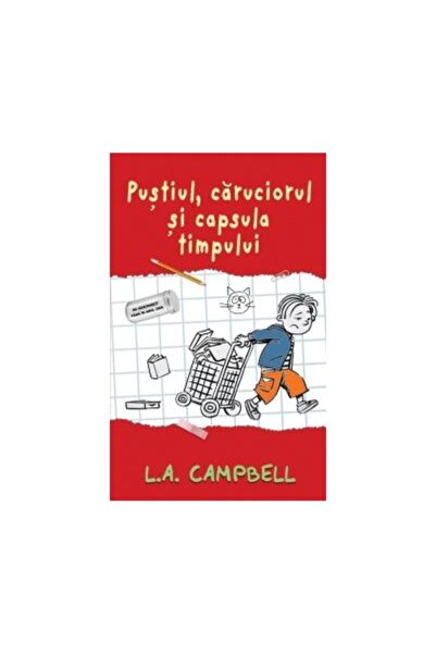 Editura Rao Books Pustiul, caruciorul si capsula timpului, L. A. Cam